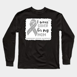 I wear Silver for my Mom Parkinsons Disease Awareness Long Sleeve T-Shirt